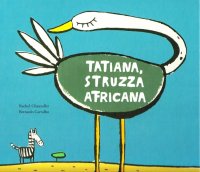 Tatiana struzza africana