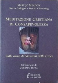 Meditazione cristiana di consapevolezza. Sulle orme di Giovanni della Croce