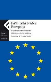 Europolis. Un'idea controcorrente di integrazione politica