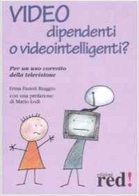 Video dipendenti o videointelligenti? Per un uso corretto della televisione
