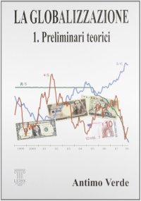 La globalizzazione. Vol. 1: Preliminari teorici