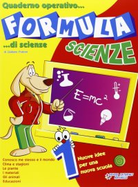 Formula scienze. Per le Scuole elementari. Vol. 1