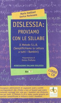 Dislessia. Proviamo con le sillabe. Con CD-ROM