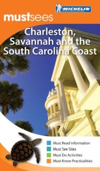 Michelin Must Sees Charleston, Savannah & the SC Coast