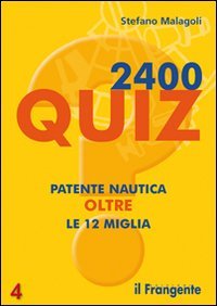 Duemilaquattrocento Quiz. Patente Nautica Oltre le 12 Miglia