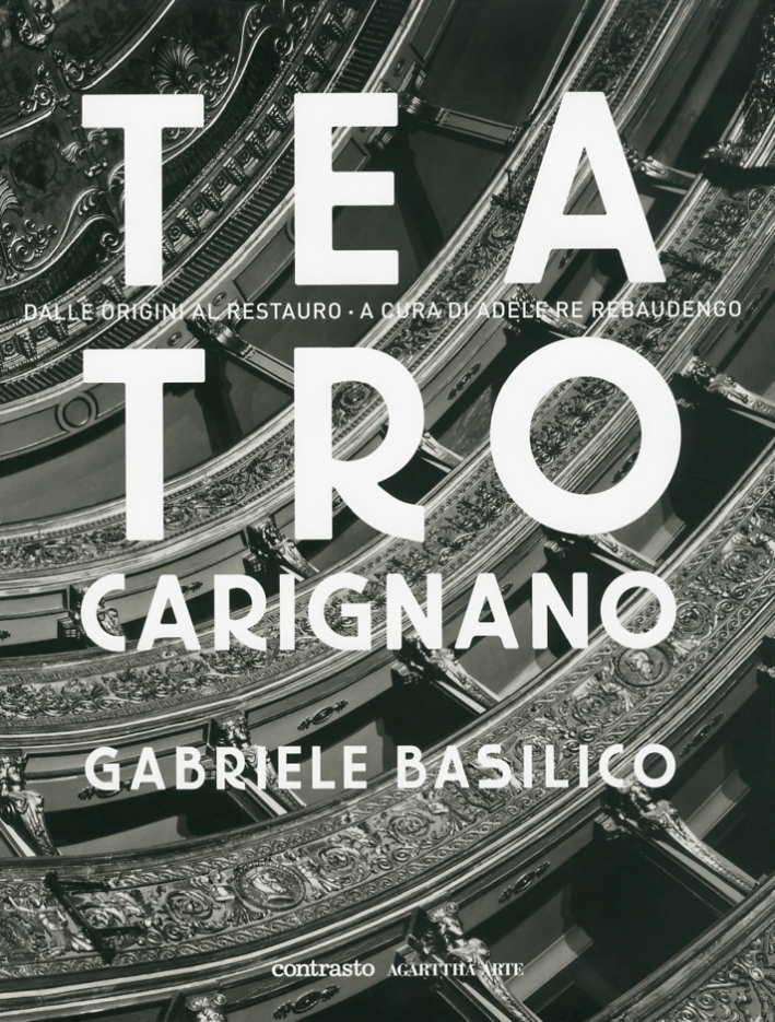 Teatro Carignano. Dalle Origini al Restauro Teatro Carignano. Dalle Origini al Restauro