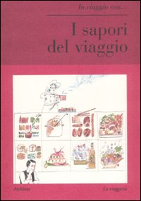 I sapori del viaggio I sapori del viaggio