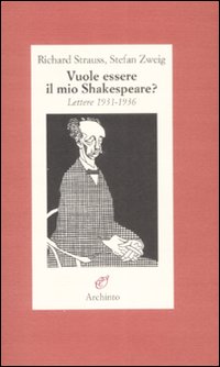 Vuole essere il mio Shakespeare? Lettere (1931-1935) Vuole essere il mio Shakespeare? Lettere (1931-1935)