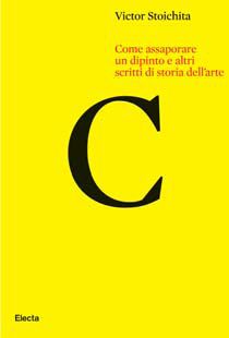 Come Assaporare un Dipinto e Altri Scritti di Storia dell'Arte Come Assaporare un Dipinto e Altri Scritti di Storia dell'Arte
