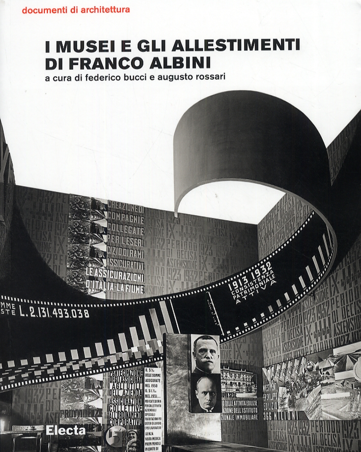 I Musei e gli Allestimenti di Franco Albini. Il Design e gli interni di Franco Albini I Musei e gli Allestimenti di Franco Albini. Il Design e gli interni di Franco Albini