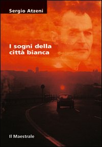 I sogni della città bianca I sogni della città bianca
