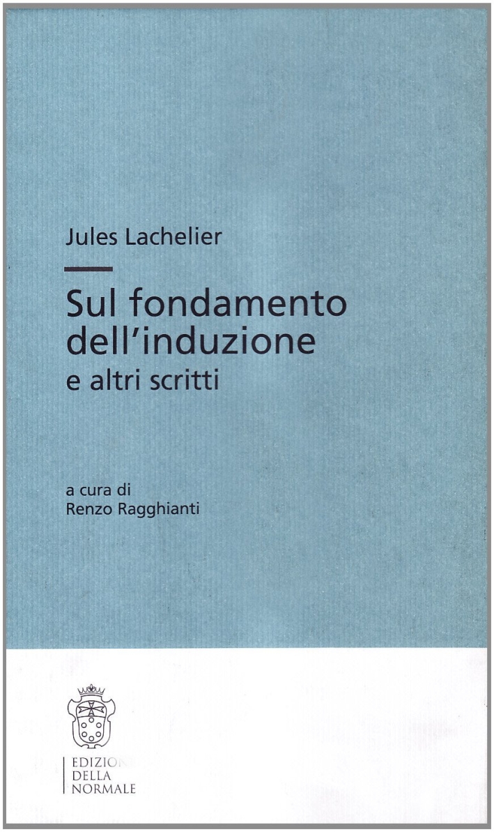 Sul fondamento dell'induzione e altri scritti Sul fondamento dell'induzione e altri scritti