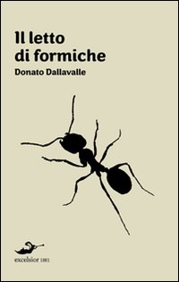 Il letto di formiche Il letto di formiche