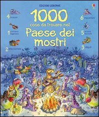 Mille cose da trovare nel paese dei mostri. Ediz. illustrata Mille cose da trovare nel paese dei mostri. Ediz. illustrata