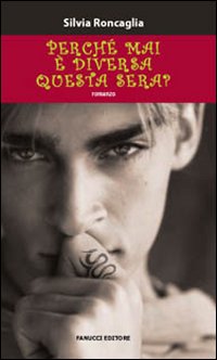 Perchè mai è diversa questa sera? Perchè mai è diversa questa sera?