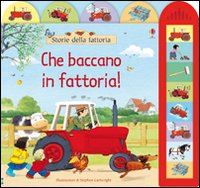 Che baccano in fattoria! Ediz. illustrata Che baccano in fattoria! Ediz. illustrata