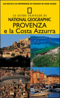 Provenza e Costa Azzurra Provenza e Costa Azzurra