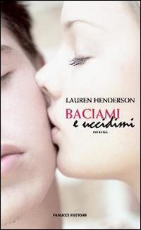 Baciami e uccidimi Baciami e uccidimi