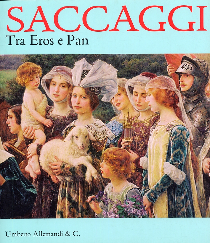 Saccaggi. Tra Eros e Pan Saccaggi. Tra Eros e Pan