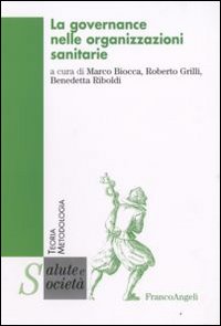 La governance nelle organizzazioni sanitarie La governance nelle organizzazioni sanitarie