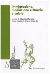 Immigrazione, mediazione culturale e salute Immigrazione, mediazione culturale e salute