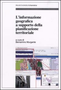 L'informazione geografica a supporto della pianificazione territoriale L'informazione geografica a supporto della pianificazione territoriale