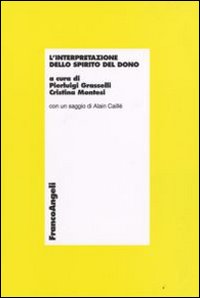L'interpretazione dello spirito del dono L'interpretazione dello spirito del dono