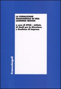 La formazione manageriale in una learning region La formazione manageriale in una learning region