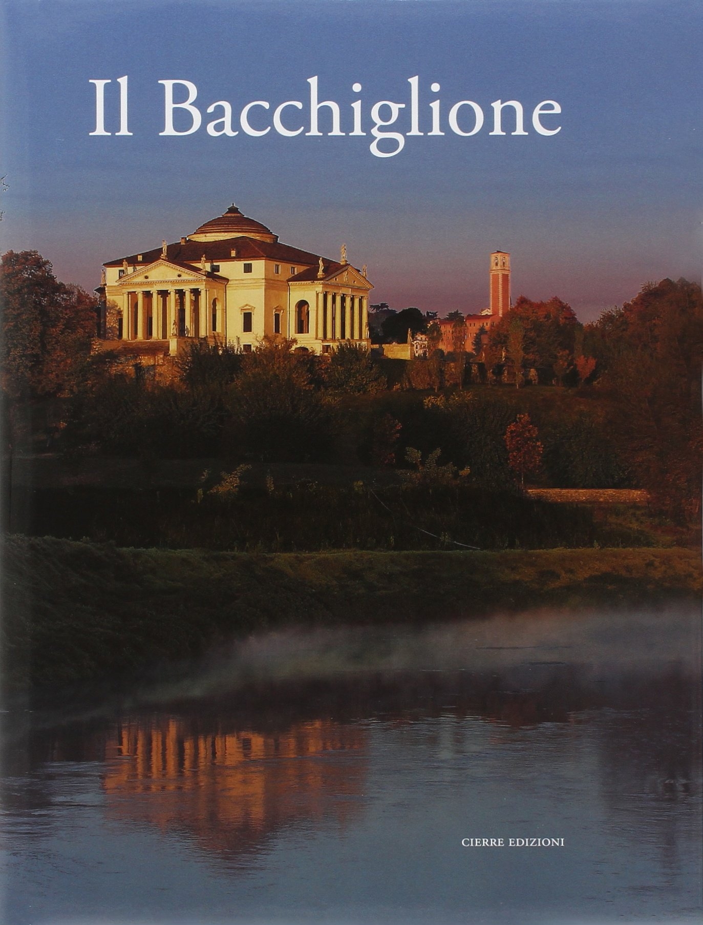 Il Bacchiglione. Ediz. illustrata Il Bacchiglione. Ediz. illustrata