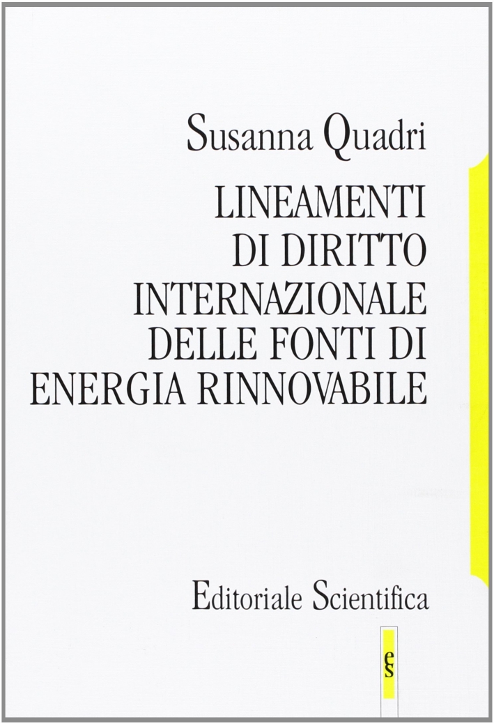 Lineamenti di diritto internazionale delle fonti di energia rinnovabile Lineamenti di diritto internazionale delle fonti di energia rinnovabile