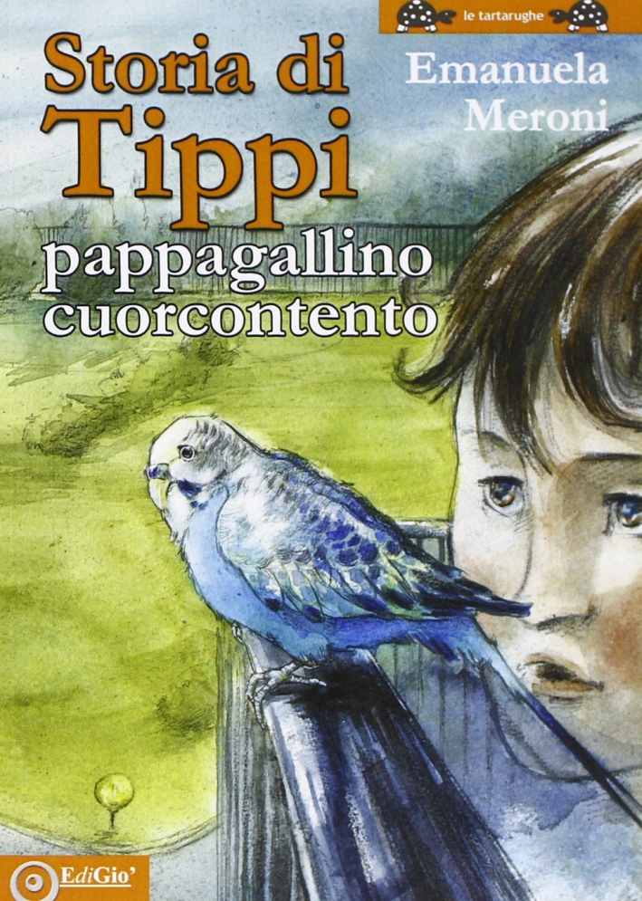 Storia di Tippi. Pappagallino cuorcontento. Ediz. illustrata Storia di Tippi. Pappagallino cuorcontento. Ediz. illustrata