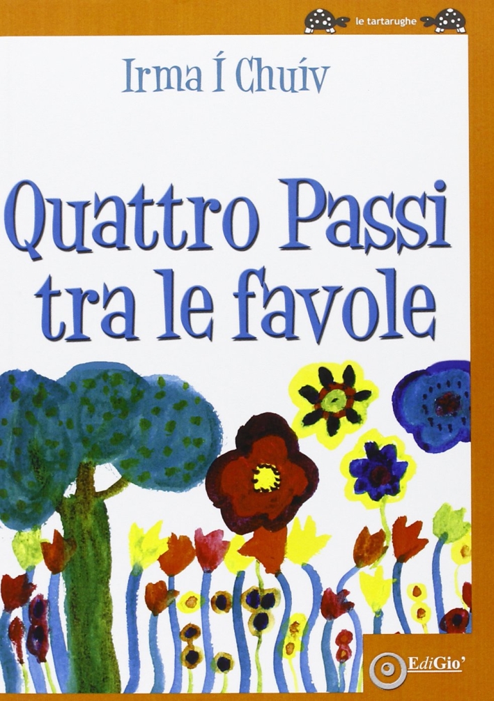 Quattro passi tra le favole. Ediz. illustrata Quattro passi tra le favole. Ediz. illustrata