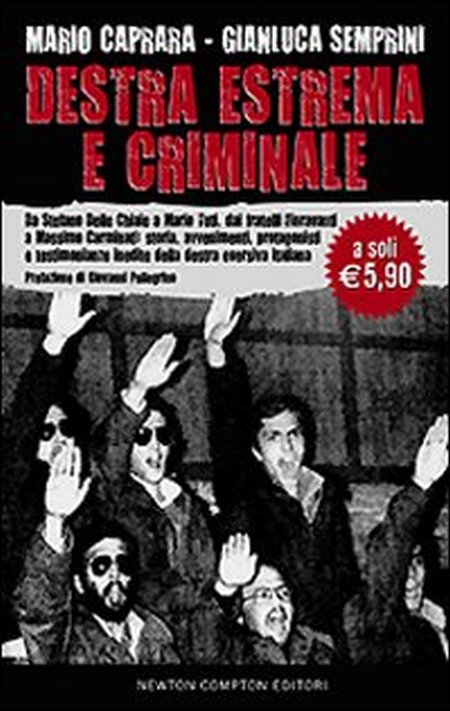 Destra estrema e criminale Destra estrema e criminale