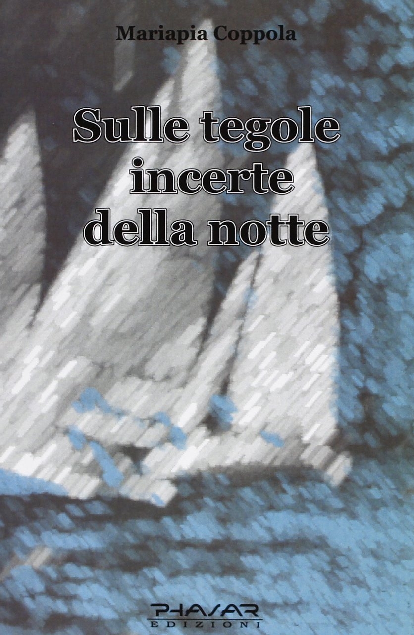 Sulle tegole incerte della notte Sulle tegole incerte della notte