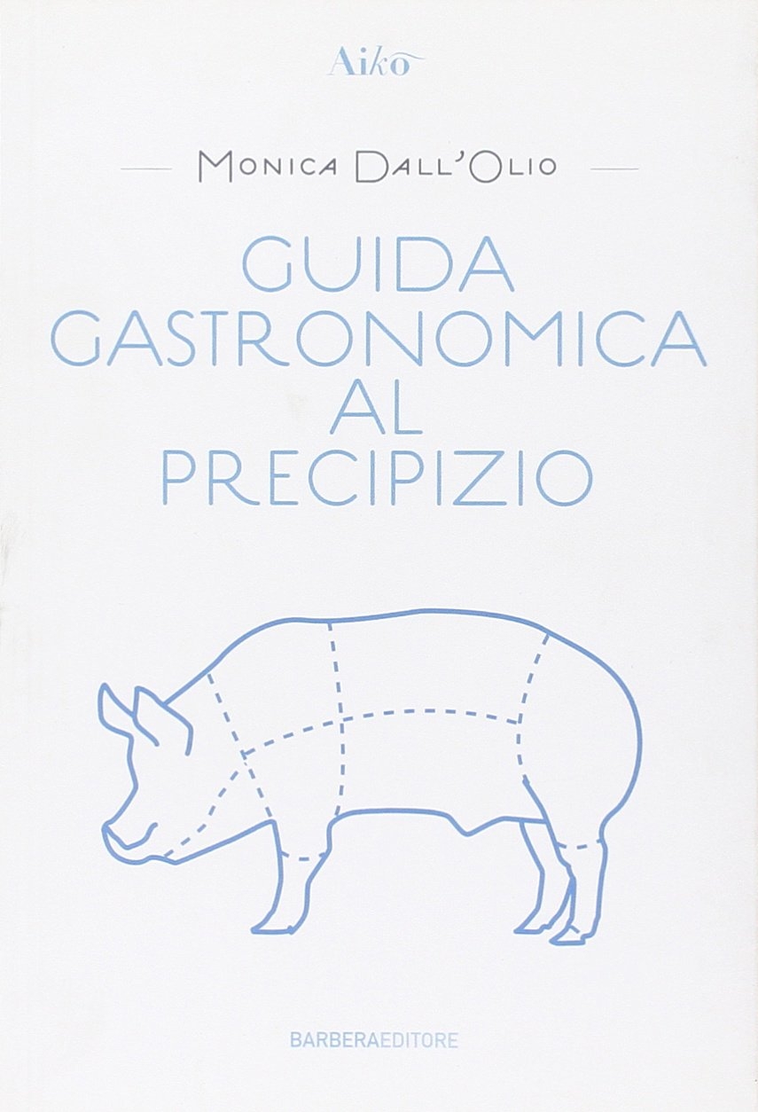 Guida gastronomica al precipizio Guida gastronomica al precipizio