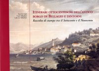 Itinerari ottocenteschi dell'antico borgo di Bellagio e d'intorni