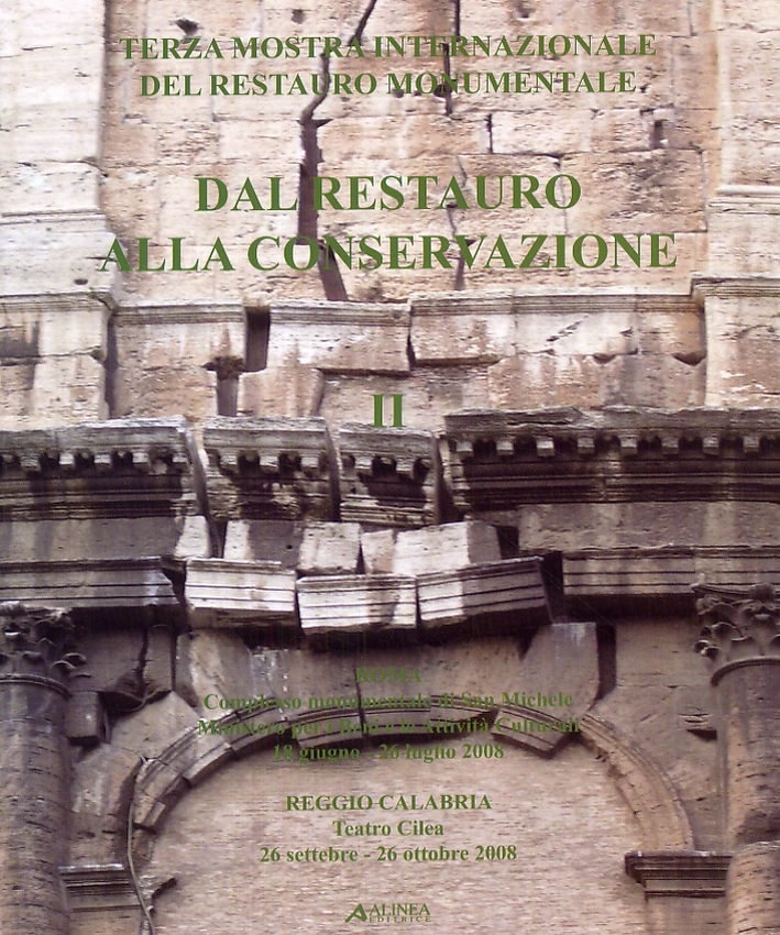 Terza mostra internazionale del restauro monumentale. Dal restauro alla conservazione. Volume Secondo. Sezione italiana Terza mostra internazionale del restauro monumentale. Dal restauro alla conservazione. Volume Secondo. Sezione italiana