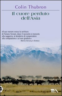 Il cuore perduto dell'Asia Il cuore perduto dell'Asia