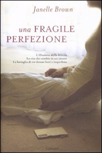 Una fragile perfezione Una fragile perfezione