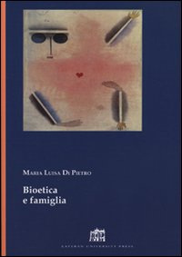 Bioetica e famiglia Bioetica e famiglia