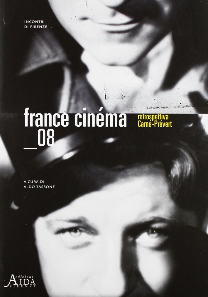 France cinema 08. Retrospettiva Carnè-Prevert France cinema 08. Retrospettiva Carnè-Prevert