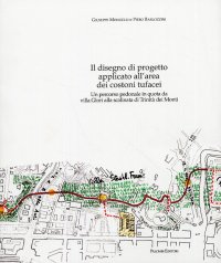 Il disegno di progetto applicato all'area dei costoni tufacei. Un percorso pedonale in quota da Villa Glori alla scalinata di Trinità dei Monti