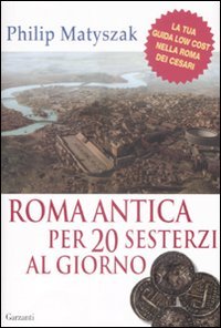 Roma Antica per 20 Sesterzi al Giorno