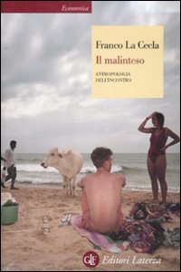 Il Malinteso. Antropologia dell'Incontro Il Malinteso. Antropologia dell'Incontro