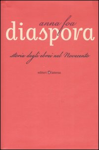 Diaspora. Storia degli ebrei nel Novecento Diaspora. Storia degli ebrei nel Novecento