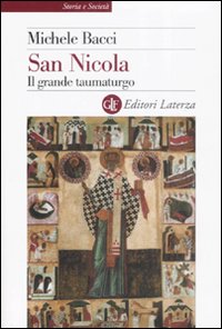 San Nicola. Il grande taumaturgo San Nicola. Il grande taumaturgo