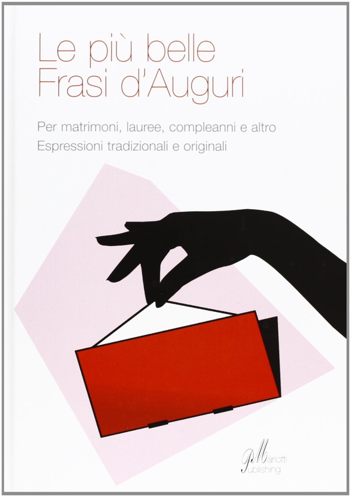 Le più belle frasi d'auguri Le più belle frasi d'auguri
