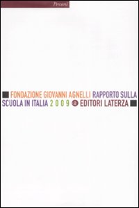 Rapporto sulla Scuola in Italia 2009 Rapporto sulla Scuola in Italia 2009