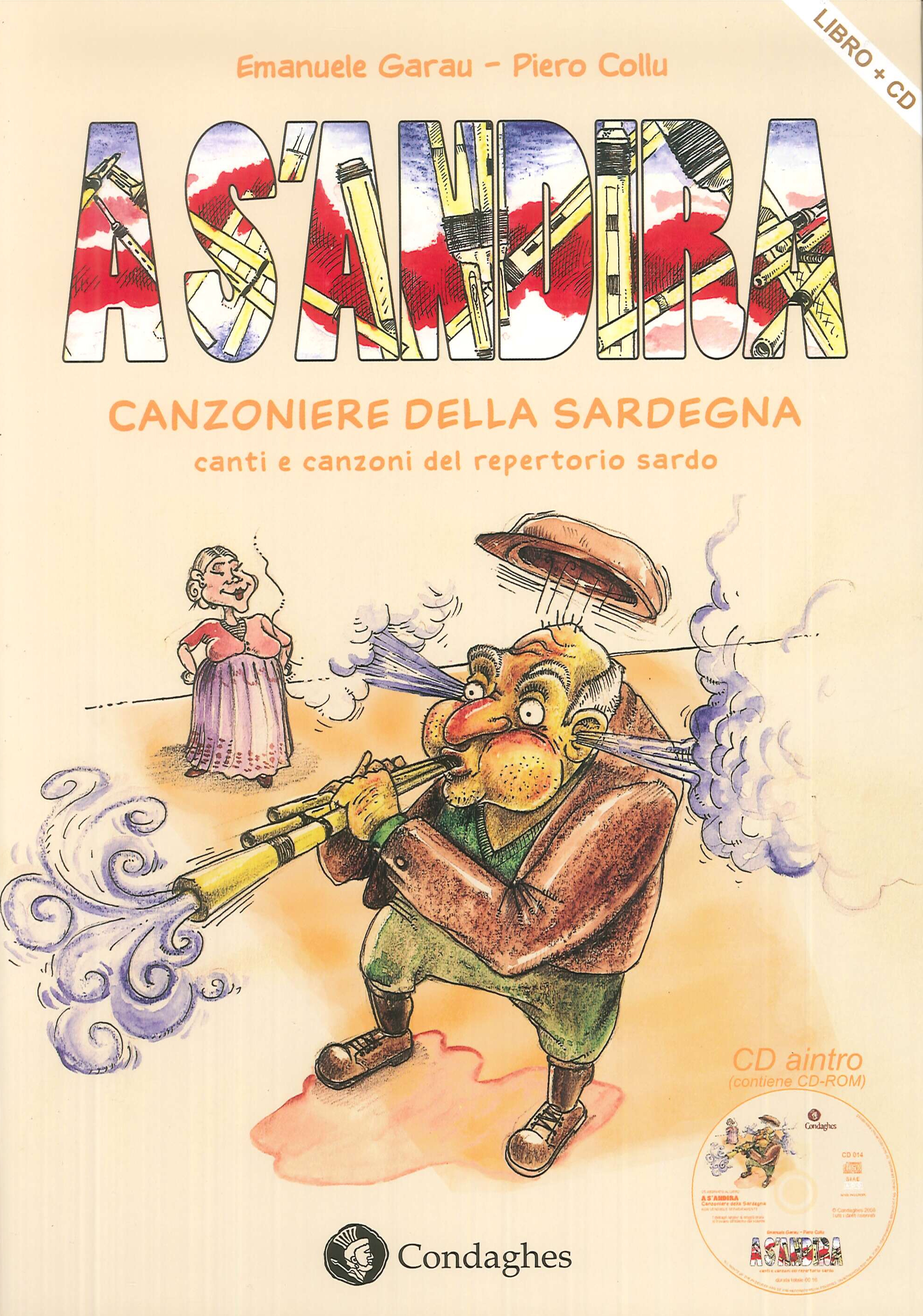 A s'andira. Canzoniere della Sardegna. Canti e canzoni del repertorio sardo. Con CD Audio A s'andira. Canzoniere della Sardegna. Canti e canzoni del repertorio sardo. Con CD Audio