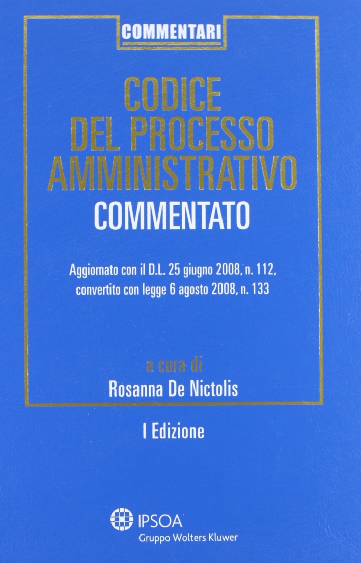 Codice del processo amministrativo commentato Codice del processo amministrativo commentato